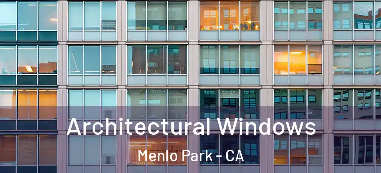  Architectural Windows Menlo Park - CA