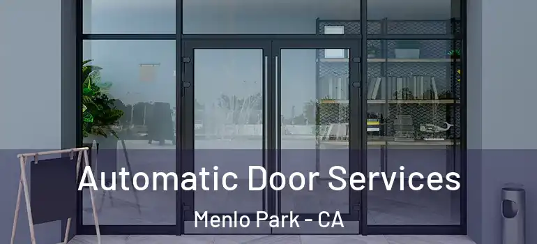  Automatic Door Services Menlo Park - CA