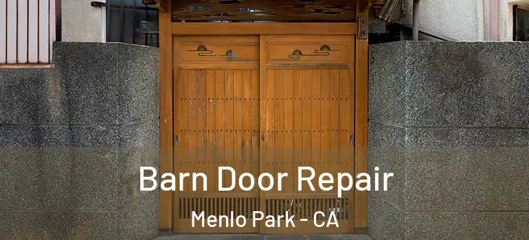  Barn Door Repair Menlo Park - CA