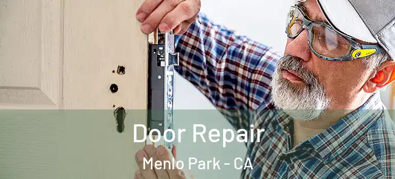  Door Repair Menlo Park - CA