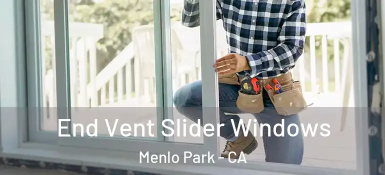  End Vent Slider Windows Menlo Park - CA
