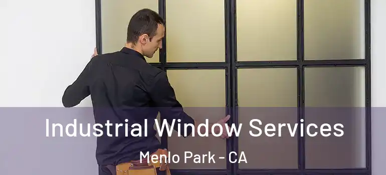  Industrial Window Services Menlo Park - CA