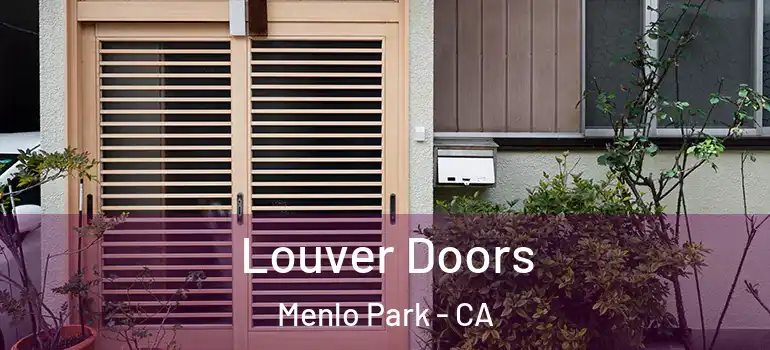  Louver Doors Menlo Park - CA