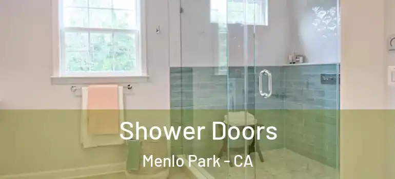  Shower Doors Menlo Park - CA