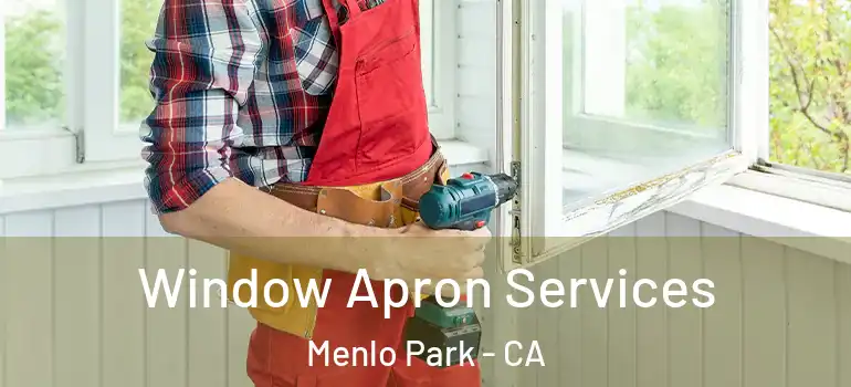  Window Apron Services Menlo Park - CA