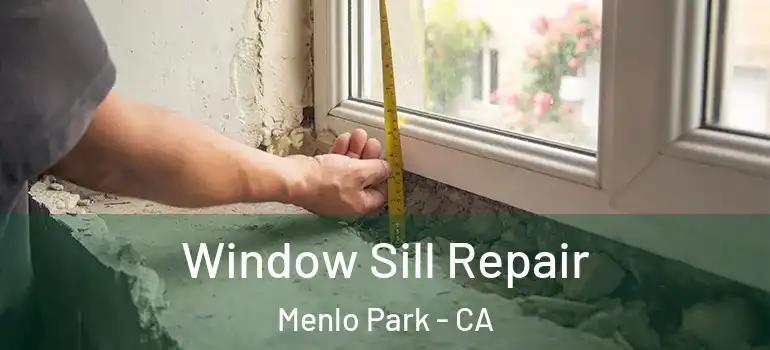  Window Sill Repair Menlo Park - CA