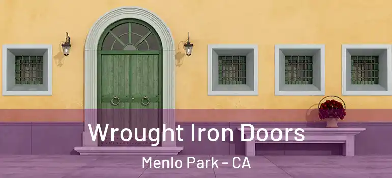  Wrought Iron Doors Menlo Park - CA